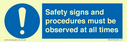 safety-signs-and-procedures-must-be-observed-at-all-times~
